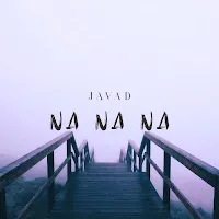 Javad — Na Na Na — обложка